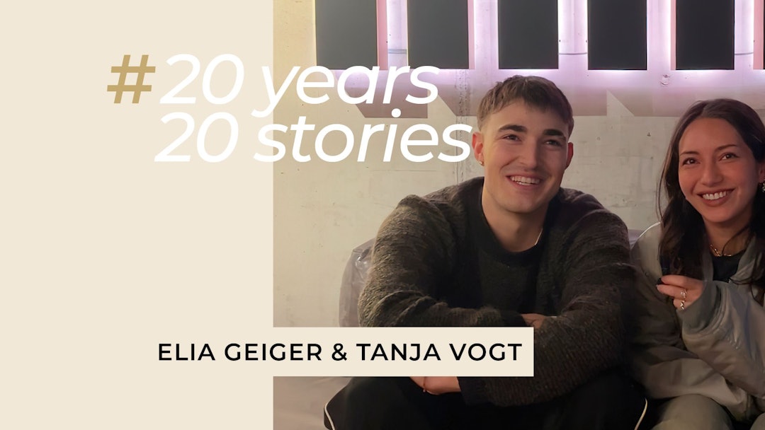 20 years, 20 stories: Elia Geiger und Tanja Vogt